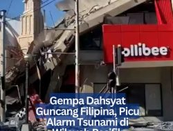 Gempa Dahsyat Guncang Filipina, Picu Alarm Tsunami di Wilayah Pasifik