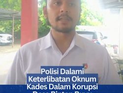 Polisi Dalami Keterlibatan Oknum Kades Dalam Korupsi Desa Bintan Buyu