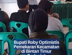 Bupati Roby Optimistis Pemekaran Kecamatan di Bintan Timur Berlanjut