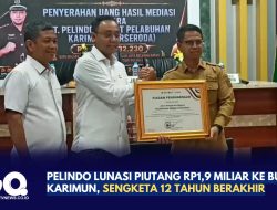 Pelindo Lunasi Piutang Rp1,9 Miliar ke BUP Karimun, Sengketa 12 Tahun Berakhir