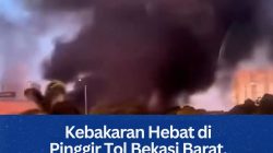Kebakaran Hebat di Pinggir Tol Bekasi Barat, Asap Hitam Membubung Tinggi