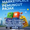 Pajak E-Commerce Berlaku Mulai 1 Agustus 2026, Marketplace Resmi Pungut PPh 22 Penjual