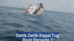 Detik Detik Kapal Tug Boat Persada 7 Tenggelam di Perairan Tambelan