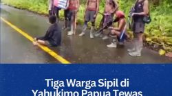 Tiga Warga Sipil di Yahukimo Papua Tewas Ditembak Kelompok Bersenjata