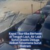 Kapal Tiba-tiba Berhenti di Tengah Laut, Air Laut Surut Drastis Diduga Akibat Fenomena Surut Ekstrem