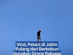 Viral, Petani di Jatim Pulang dari Berkebun Gunakan Drone Raksasa