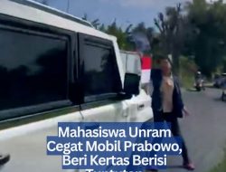 Mahasiswa Unram Cegat Mobil Prabowo, Beri Kertas Berisi Tuntutan