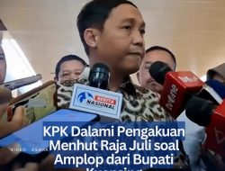 KPK Dalami Pengakuan Menhut Raja Juli soal Amplop dari Bupati Kuansing