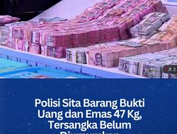 Polisi Sita Barang Bukti Uang dan Emas 47 Kg, Tersangka Belum Diumumkan