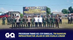 Program TMMD ke-129 Dimulai, TNI Bangun Infrastruktur Jalan di Seri Kuala Lobam