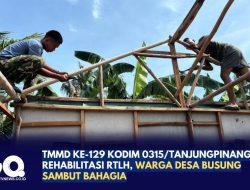 TMMD ke-129 Kodim 0315/Tanjungpinang Rehabilitasi RTLH, Warga Desa Busung Sambut Bahagia