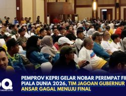Pemprov Kepri Gelar Nobar Perempat Final Piala Dunia 2026, Tim Jagoan Gubernur Ansar Gagal Menuju Final