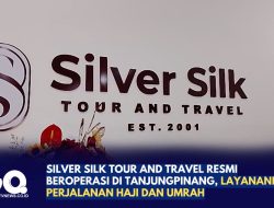 Silver Silk Tour and Travel Resmi Beroperasi di Tanjungpinang, Layanani Perjalanan Haji dan Umrah