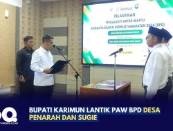 Bupati Karimun Lantik PAW BPD Desa Penarah dan Sugie