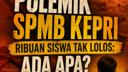 3.874 SISWA TAK LOLOS, ADA APA DENGAN SPMB KEPRI?