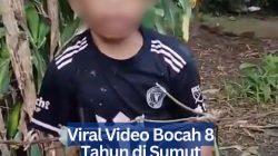 Viral Video Bocah 8 Tahun di Sumut Mengaku Sering Disiksa oleh Pengasuhnya