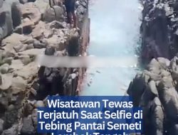 Wisatawan Tewas Terjatuh Saat Selfie di Tebing Pantai Semeti Lombok Tengah