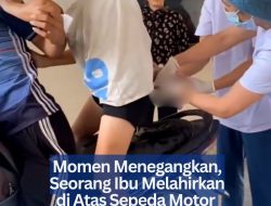 Momen Menegangkan, Seorang Ibu Melahirkan di Atas Sepeda Motor