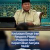 Kedutaan Besar Iran Respons Pidato Prabowo soal Kepemilikan Senjata Nuklir