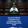 Komisi III DPR RI Targetkan RUU Perampasan Aset Disahkan Desember 2026