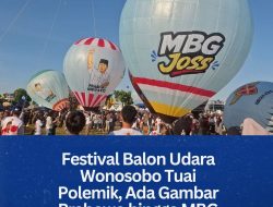 Festival Balon Udara Wonosobo Tuai Polemik, Ada Gambar Prabowo hingga MBG