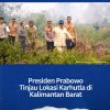Presiden Prabowo Tinjau Lokasi Karhutla di Kalimantan Barat