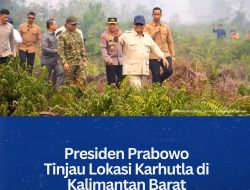 Presiden Prabowo Tinjau Lokasi Karhutla di Kalimantan Barat