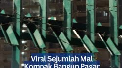 Viral Sejumlah Mal Kompak Bangun Pagar Tinggi, Isu Demo Besar Agustus Mencuat.