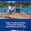 Pagar Proyek Gurindam 12 Dirusak, Pemprov Kepri Resmi Lapor Polisi