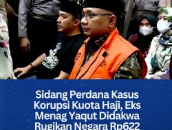 Sidang Perdana Kasus Korupsi Kuota Haji, Eks Menag Yaqut Didakwa Rugikan Negara Rp622 Miliar