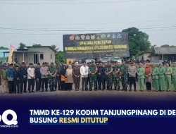 TMMD ke-129 Kodim Tanjungpinang di Desa Busung Resmi Ditutup