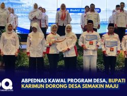 ABPEDNAS Kawal Program Desa, Bupati Karimun Dorong Desa Semakin Maju