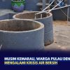 Musim Kemarau, Warga Pulau Dendun Mengalami Krisis Air Bersih