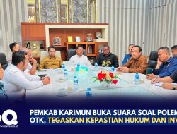 Pemkab Karimun Buka Suara soal Polemik PT OTK, Tegaskan Kepastian Hukum dan Investasi
