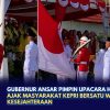 Gubernur Ansar Pimpin Upacara HUT ke-81 RI, Ajak Masyarakat Kepri Bersatu Wujudkan Kesejahteraan
