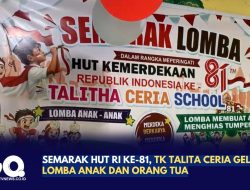 Semarak HUT RI ke-81, TK Talita Ceria Gelar Lomba Anak dan Orang Tua