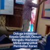 Diduga Intimidasi Kepala Sekolah, Oknum Mengaku Wartawan Minta Uang untuk Pembelian Koran