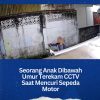 Seorang Anak Dibawah Umur Terekam CCTV Saat Mencuri Sepeda Motor