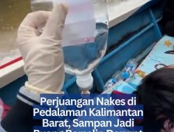 Perjuangan Nakes di Pedalaman Kalimantan Barat, Sampan Jadi Ruang Bersalin Darurat