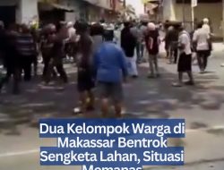 Dua Kelompok Warga di Makassar Bentrok Sengketa Lahan, Situasi Memanas