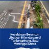 Kecelakaan Beruntun Libatkan 6 Kendaraan di Tanjungpinang, Satu Meninggal Dunia