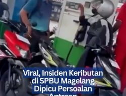 ‎Viral, Insiden Keributan di SPBU Magelang Dipicu Persoalan Antrean