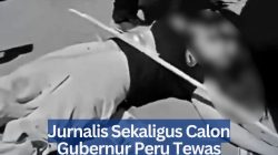 Jurnalis Sekaligus Calon Gubernur Peru Tewas Ditembak Saat Kampanye