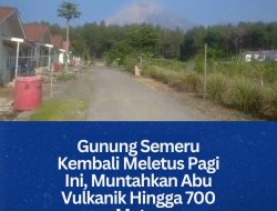 Gunung Semeru Kembali Meletus Pagi Ini, Muntahkan Abu Vulkanik Hingga 700 Meter