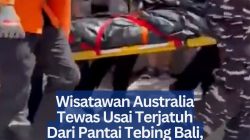 ‎Wisatawan Australia Tewas Usai Terjatuh Dari Pantai Tebing Bali, Jasad Berhasil Dievakuasi