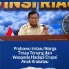 Prabowo Imbau Warga Tetap Tenang dan Waspada Hadapi Erupsi Anak Krakatau