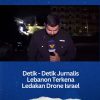 Detik – Detik Jurnalis Lebanon Terkena Ledakan Drone Israel