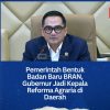 Pemerintah Bentuk Badan Baru BRAN, Gubernur Jadi Kepala Reforma Agraria di Daerah