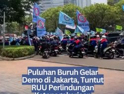 Puluhan Buruh Gelar Demo di Jakarta, Tuntut RUU Perlindungan Ketenagakerjaan