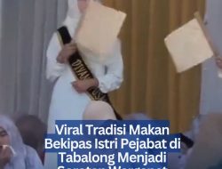 Viral Tradisi Makan Bekipas Istri Pejabat di Tabalong Menjadi Sorotan Warganet